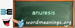 WordMeaning blackboard for anuresis